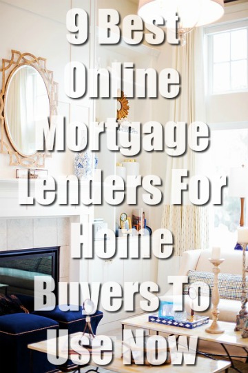 9 Best Online Mortgage Lenders For Home Buyers To Use Now