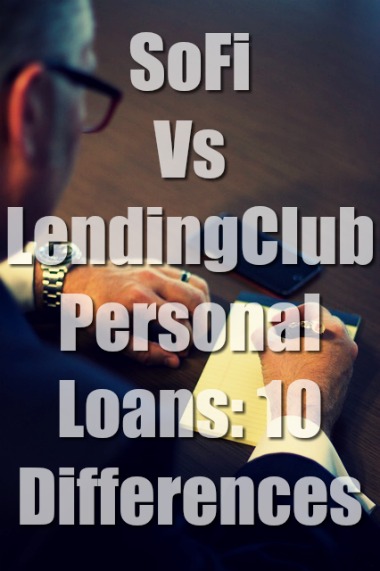 SoFi Vs LendingClub Personal Loans: 10 Differences (Easy)