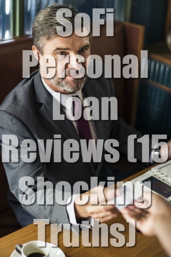 SoFi Personal Loan Reviews (15 Shocking Truths)
