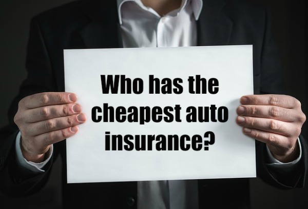 Who has the cheapest auto insurance?