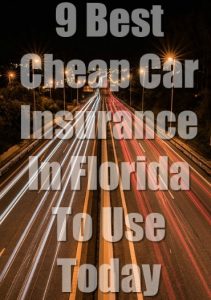 9 Best Cheap Car Insurance In Florida 2019 (With Quotes)