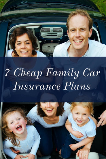 7 Cheap Family Car Insurance Plans And Discounts (Quotes)