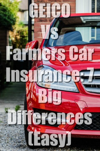 GEICO Vs Farmers Car Insurance: 7 Big Differences (Easy)