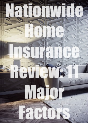 Nationwide Home Insurance Review: 11 Major Factors (2019)