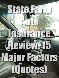 State Farm Auto Insurance Review: 15 Major Factors (Quotes)